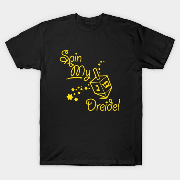 Spin My Dreidel T-Shirt by Frenky